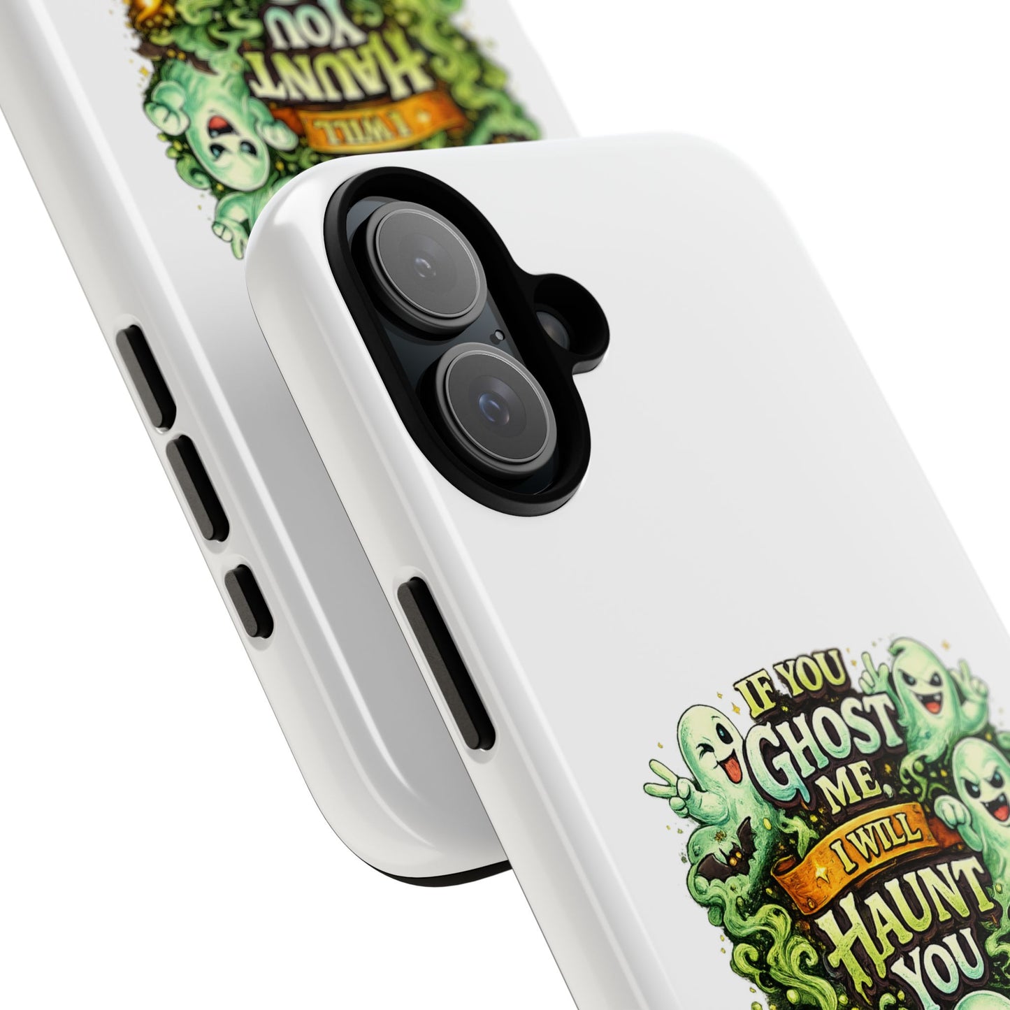 Spooky Ghost Phone Case — “If You Ghost Me I Will Haunt You” Protective iPhone Cover