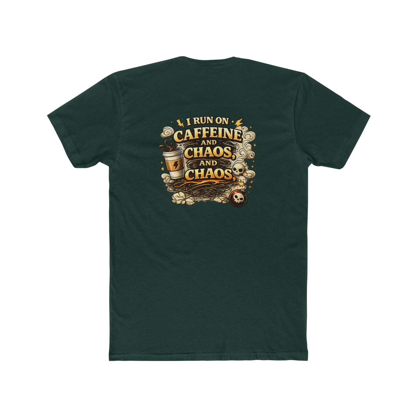 I Run on Caffeine and Chaos - Graphic T-Shirt