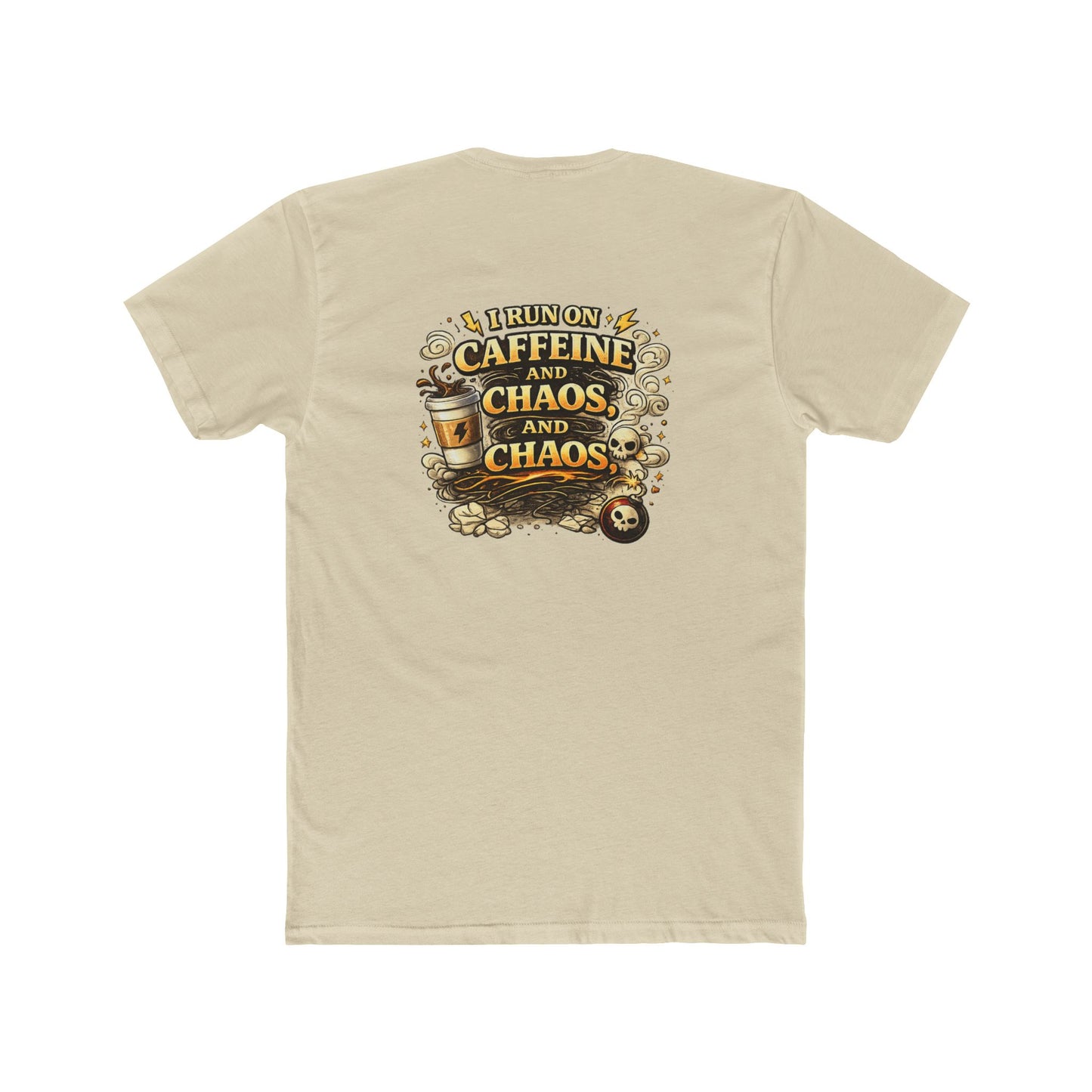 I Run on Caffeine and Chaos - Graphic T-Shirt