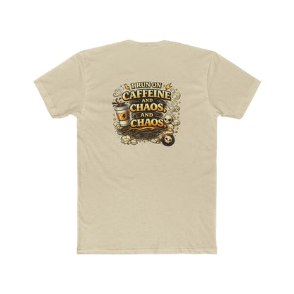 I Run on Caffeine and Chaos - Graphic T-Shirt