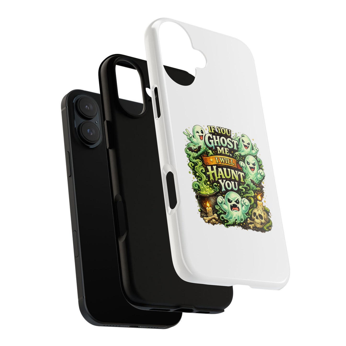 Spooky Ghost Phone Case — “If You Ghost Me I Will Haunt You” Protective iPhone Cover