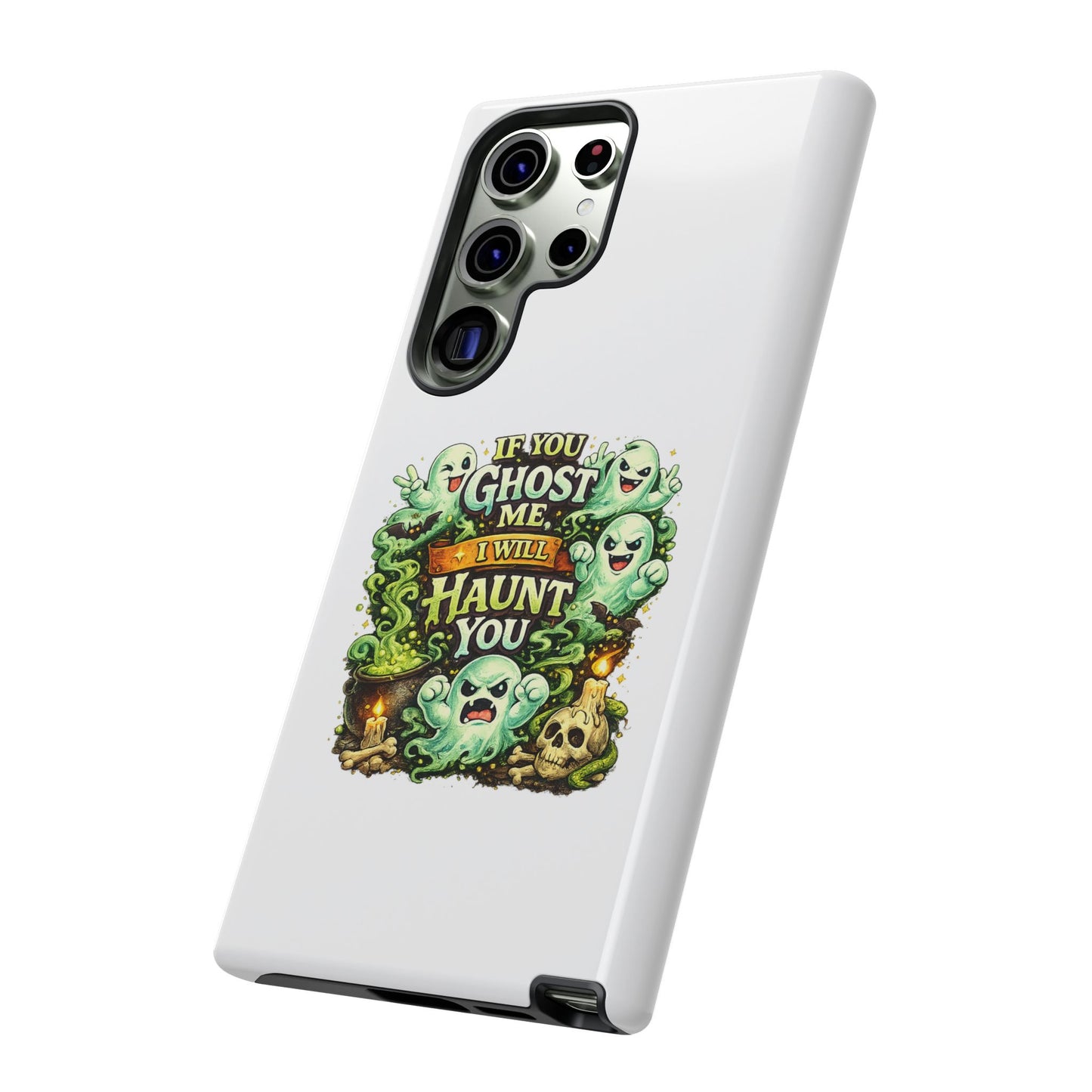Spooky Ghost Phone Case — “If You Ghost Me I Will Haunt You” Protective iPhone Cover
