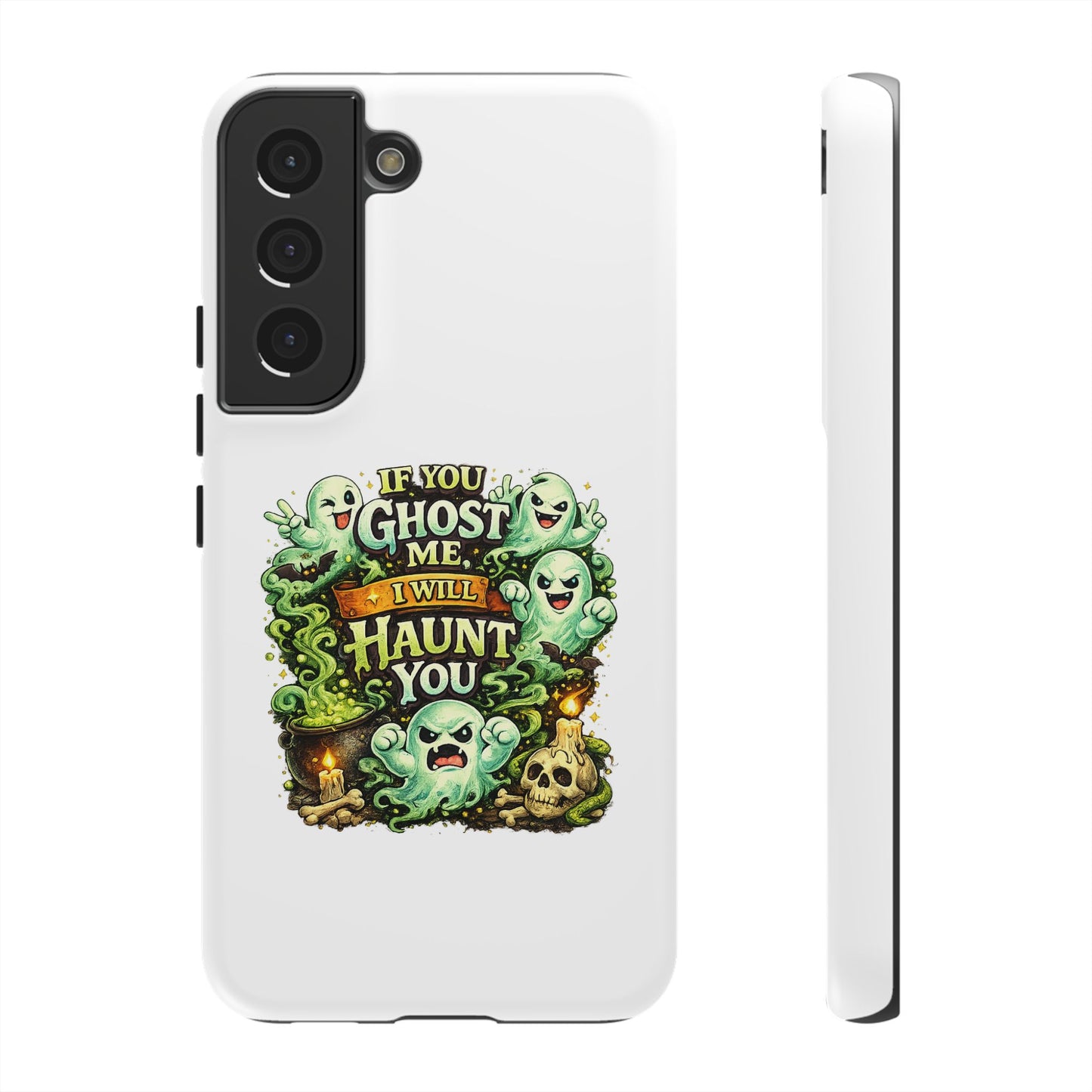 Spooky Ghost Phone Case — “If You Ghost Me I Will Haunt You” Protective iPhone Cover