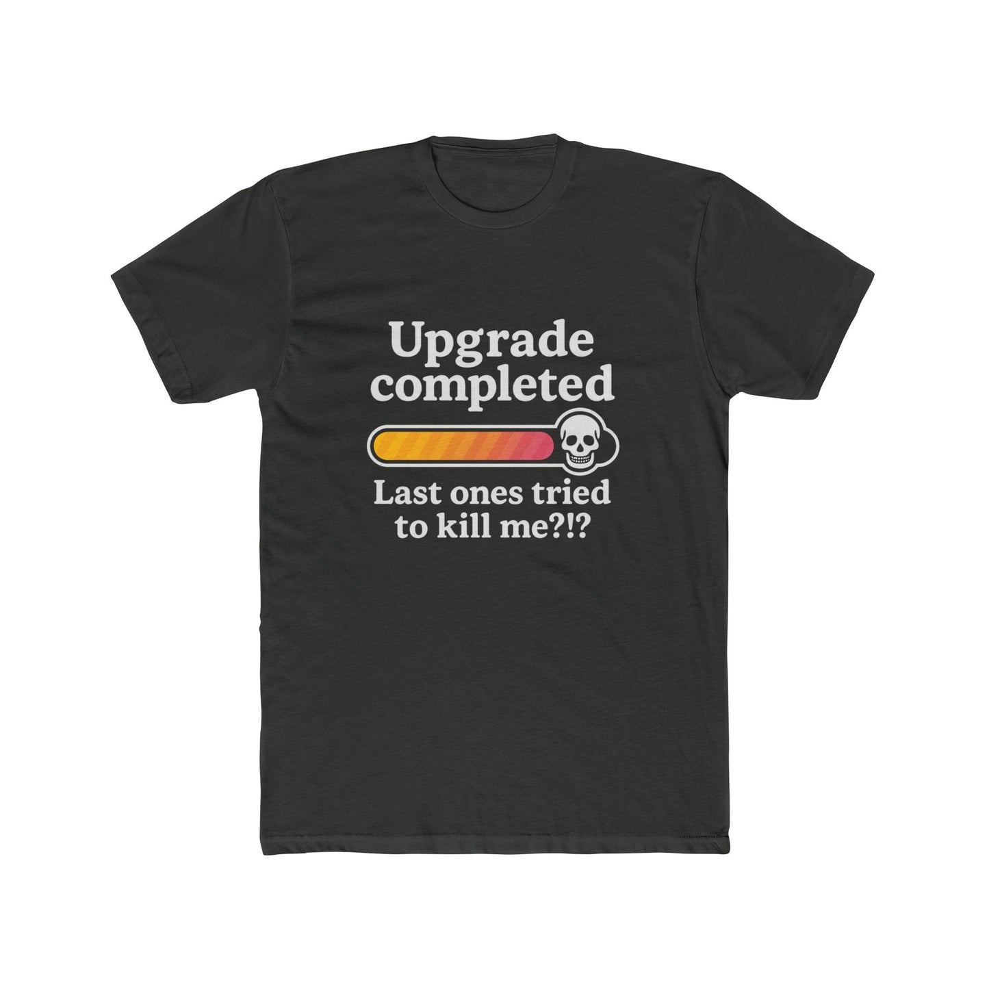 Upgrade Completed (Breast Reconstruction) - T-Shirt
