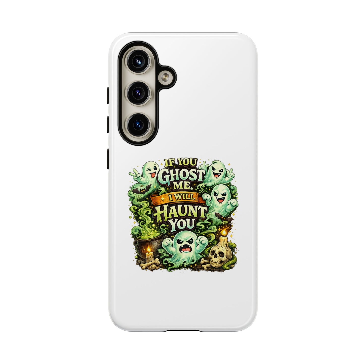 Spooky Ghost Phone Case — “If You Ghost Me I Will Haunt You” Protective iPhone Cover