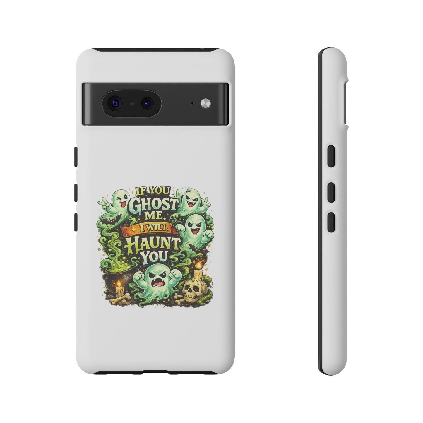 Spooky Ghost Phone Case — “If You Ghost Me I Will Haunt You” Protective iPhone Cover