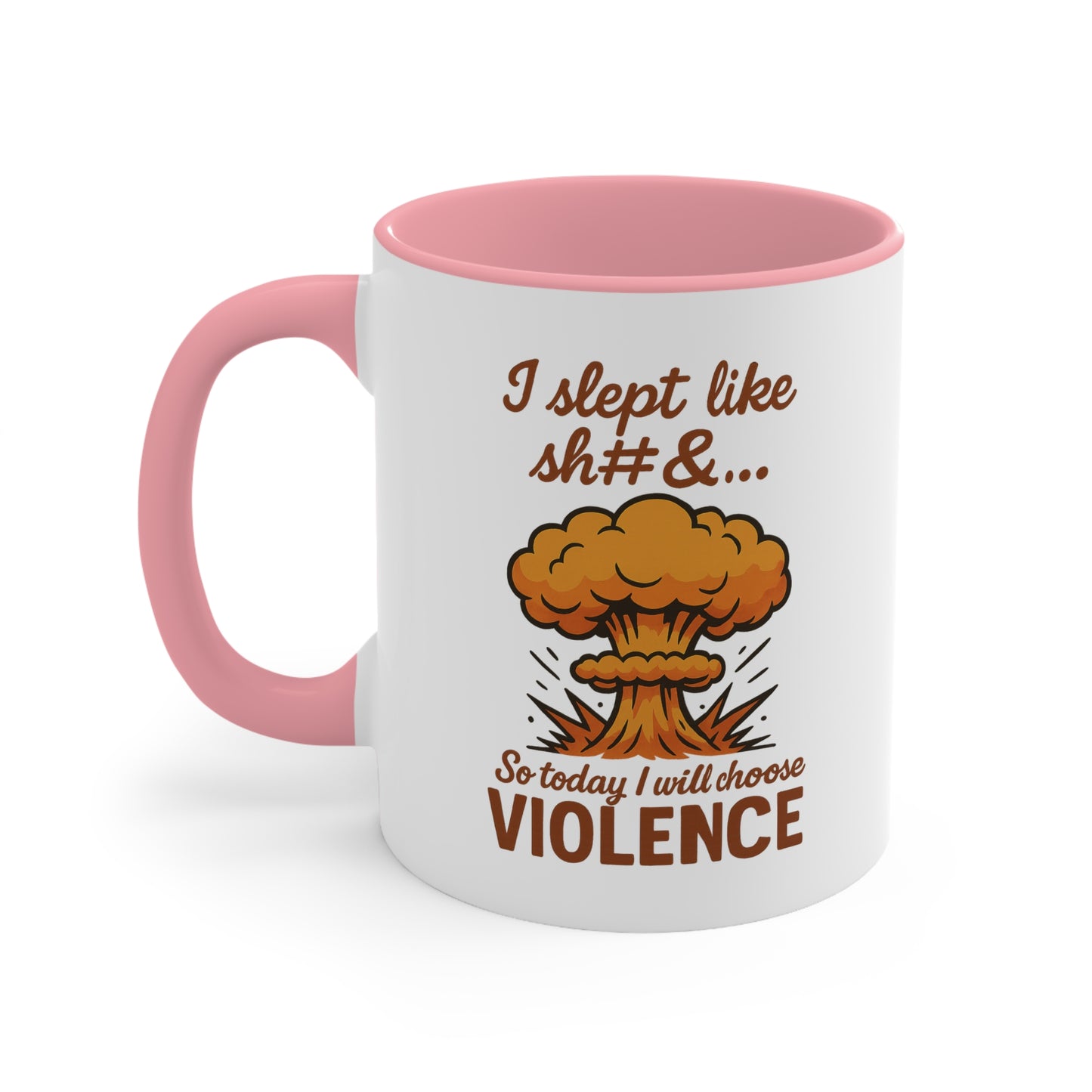 I Slept Like Sh#&... - Coffee Cup