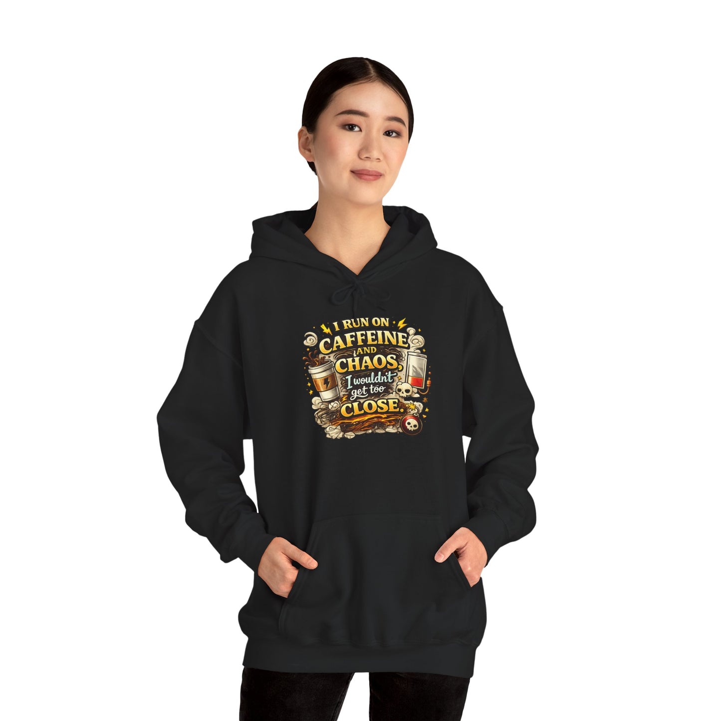 I Run on Caffeine And Chaos - Hooded