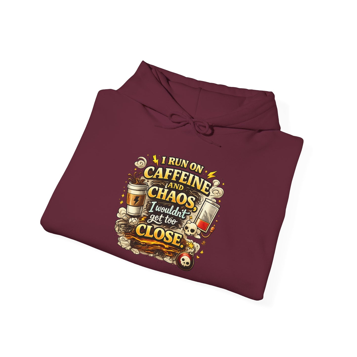 I Run on Caffeine And Chaos - Hooded