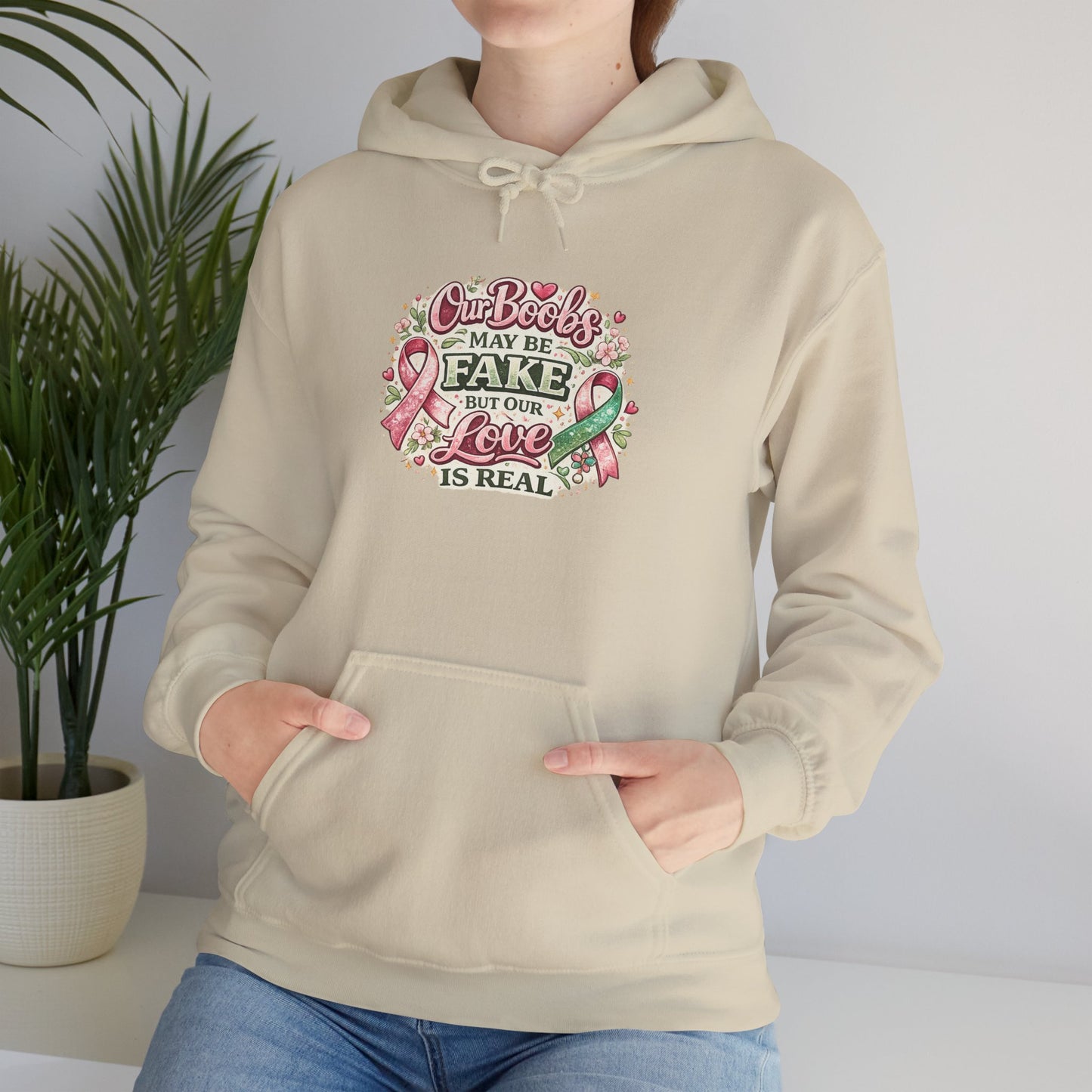'Our Boobs May Be Fake But Our Love Is Real' Breast Cancer Awareness - Hoodie