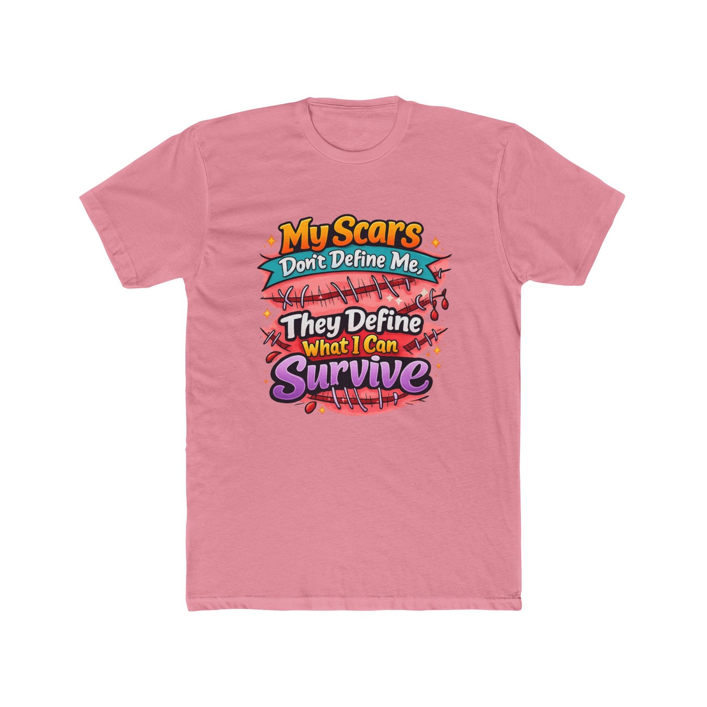 My Scars Don’t Define Me, They Define What I Can Survive - T‑Shirt