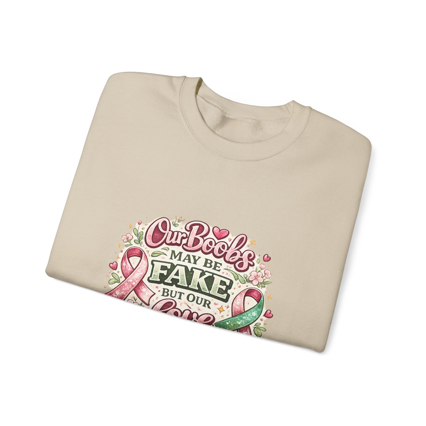 Our Boobs May Be Fake But Our Love Is Real Breast Cancer Awareness Design - Crewneck Sweatshirt