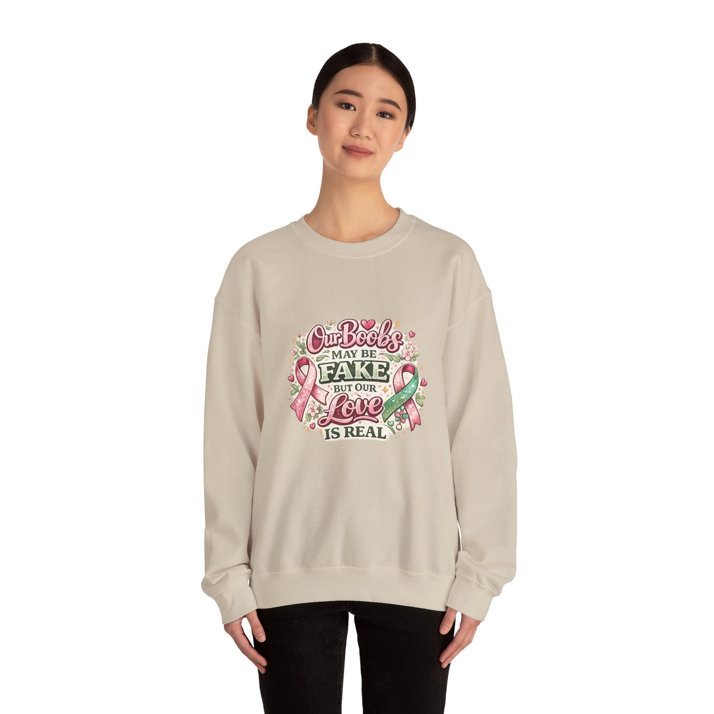 Our Boobs May Be Fake But Our Love Is Real Breast Cancer Awareness Design - Crewneck Sweatshirt