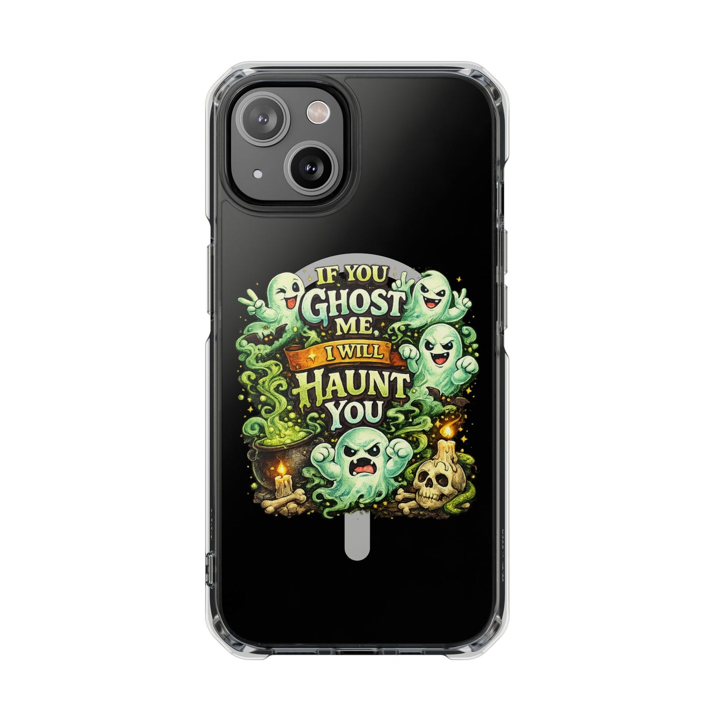 If You Ghost Me, I Will Haunt You - Clear Magnetic Phone Case
