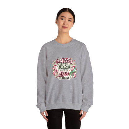 Our Boobs May Be Fake But Our Love Is Real Breast Cancer Awareness Design - Crewneck Sweatshirt