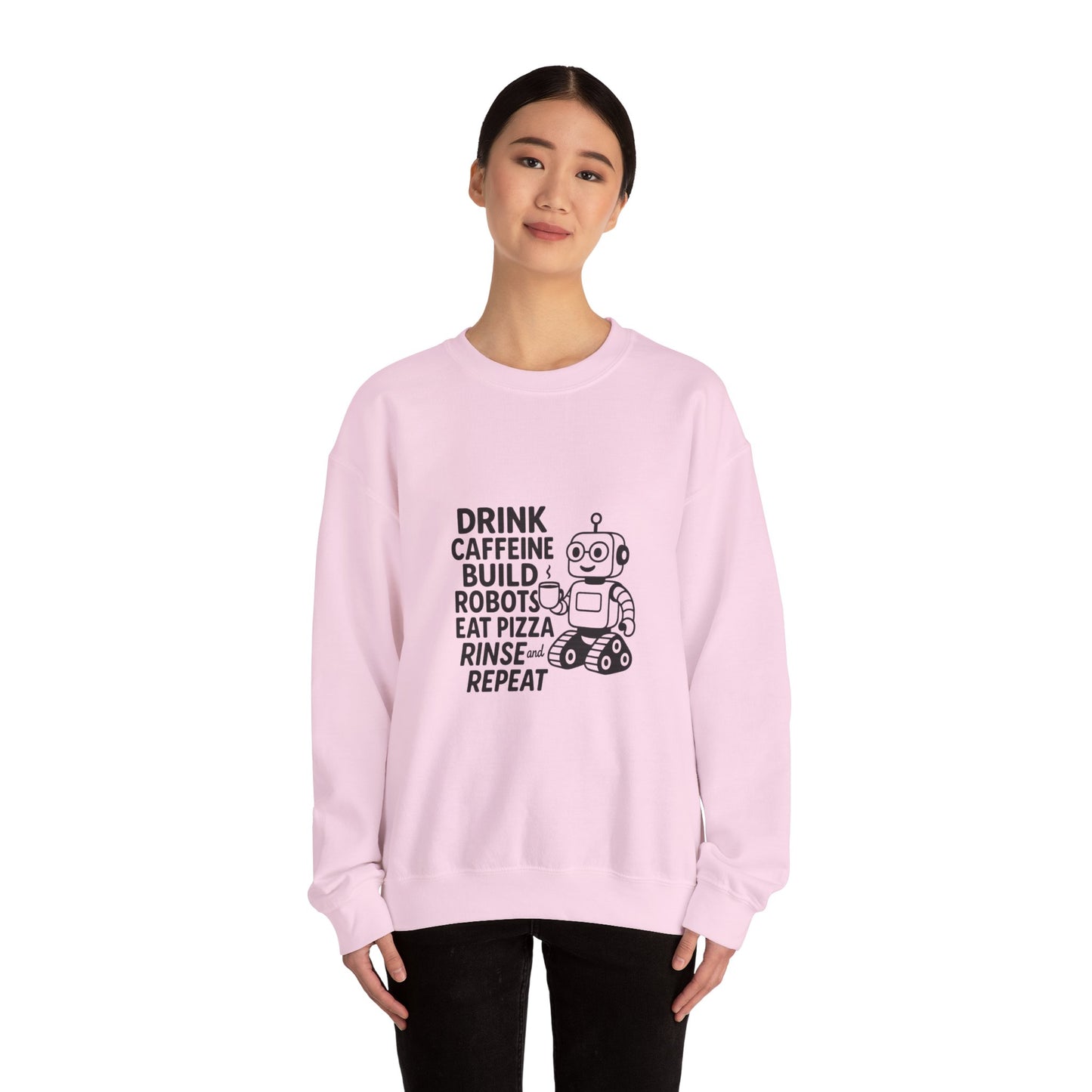 Drink Caffeine, Build Robots...... Sweatshirt
