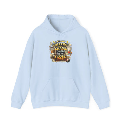 I Run on Caffeine And Chaos - Hooded