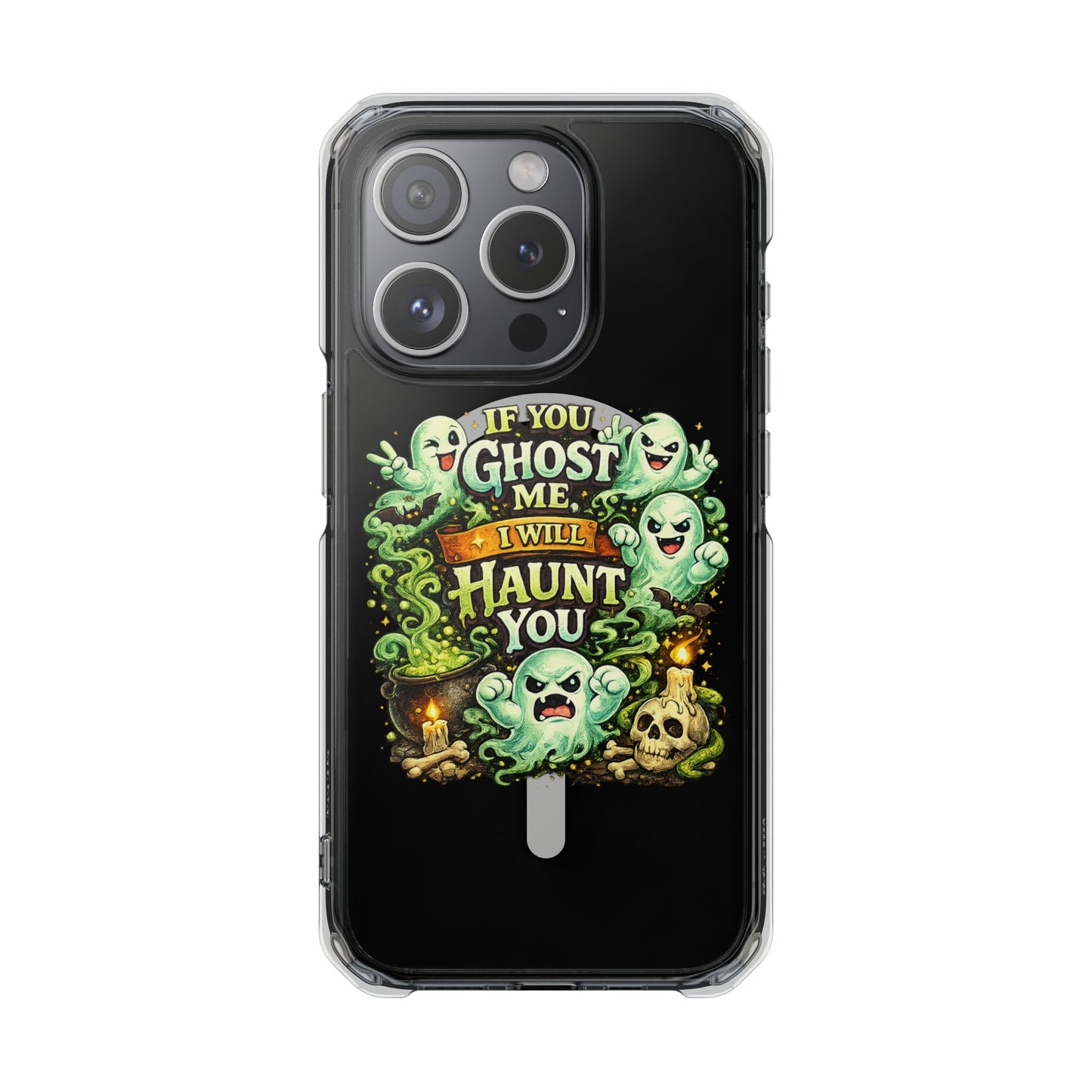 If You Ghost Me, I Will Haunt You - Clear Magnetic Phone Case