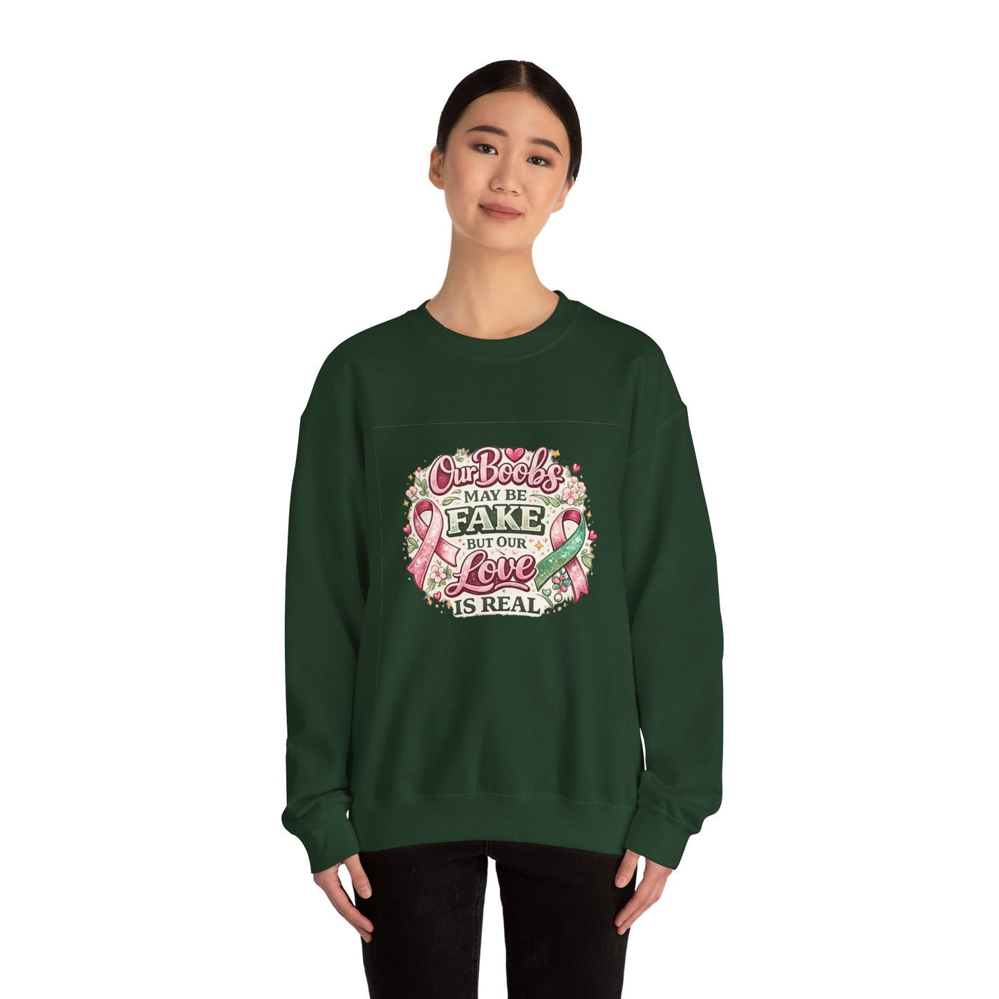 Our Boobs May Be Fake But Our Love Is Real Breast Cancer Awareness Design - Crewneck Sweatshirt