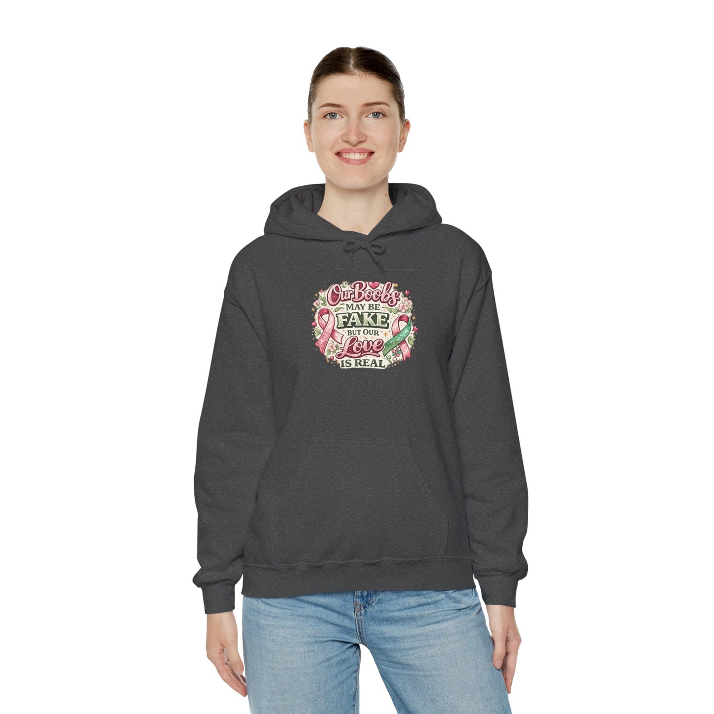 'Our Boobs May Be Fake But Our Love Is Real' Breast Cancer Awareness - Hoodie