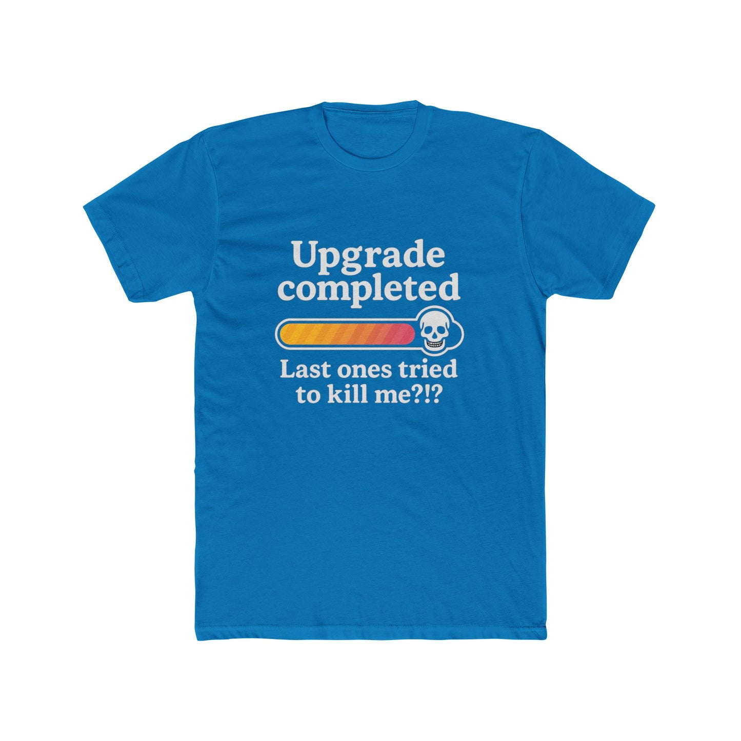 Upgrade Completed (Breast Reconstruction) - T-Shirt