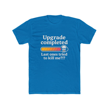 Upgrade Completed (Breast Reconstruction) - T-Shirt