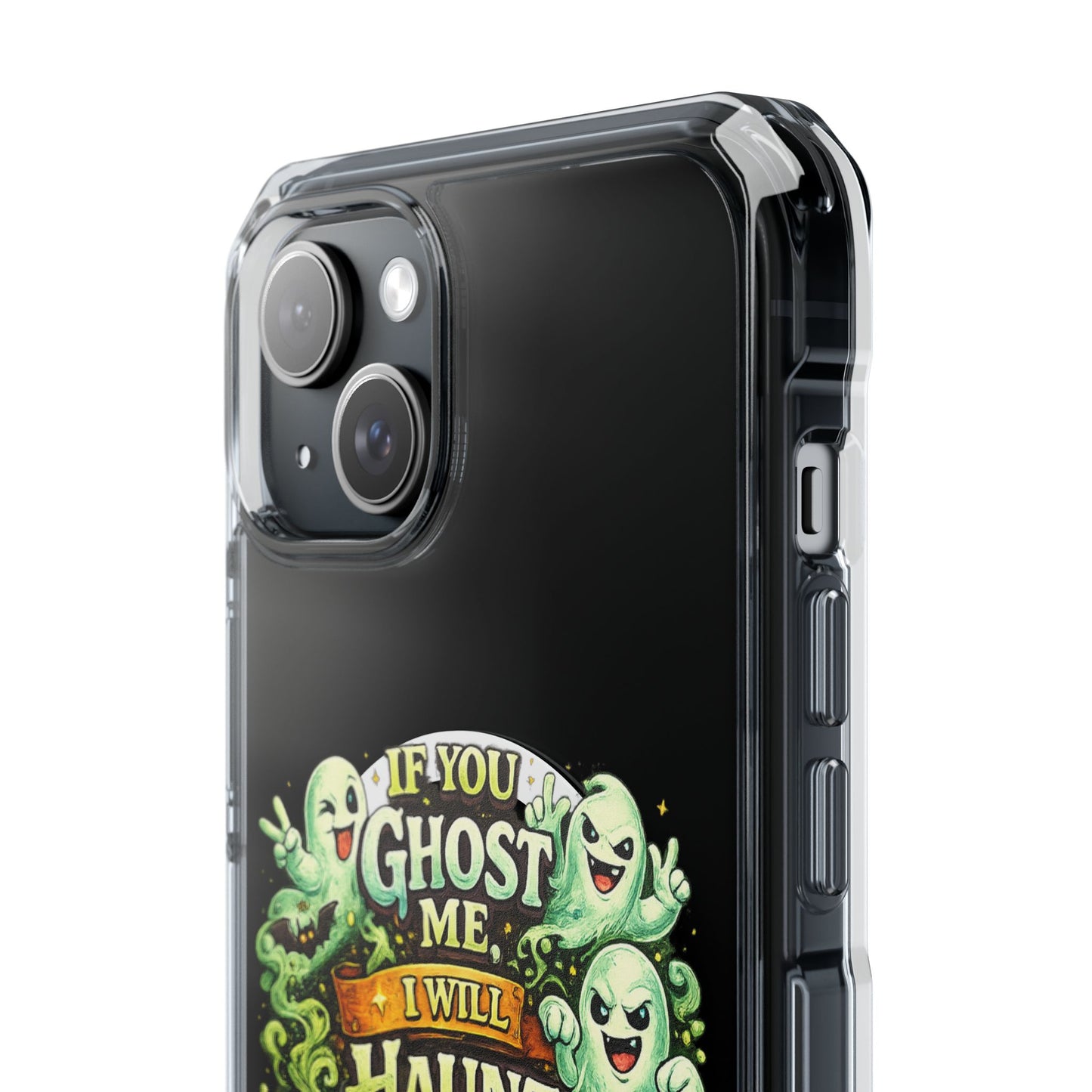 If You Ghost Me, I Will Haunt You - Clear Magnetic Phone Case