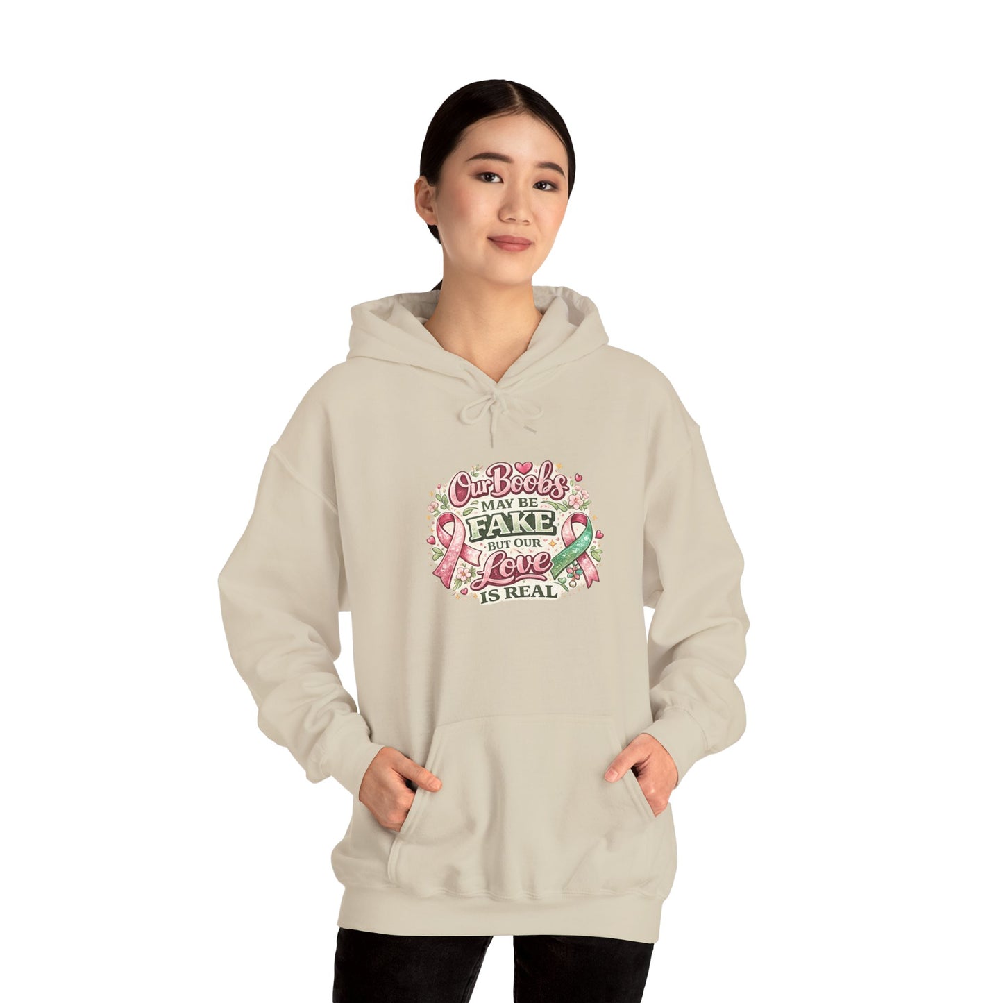 'Our Boobs May Be Fake But Our Love Is Real' Breast Cancer Awareness - Hoodie