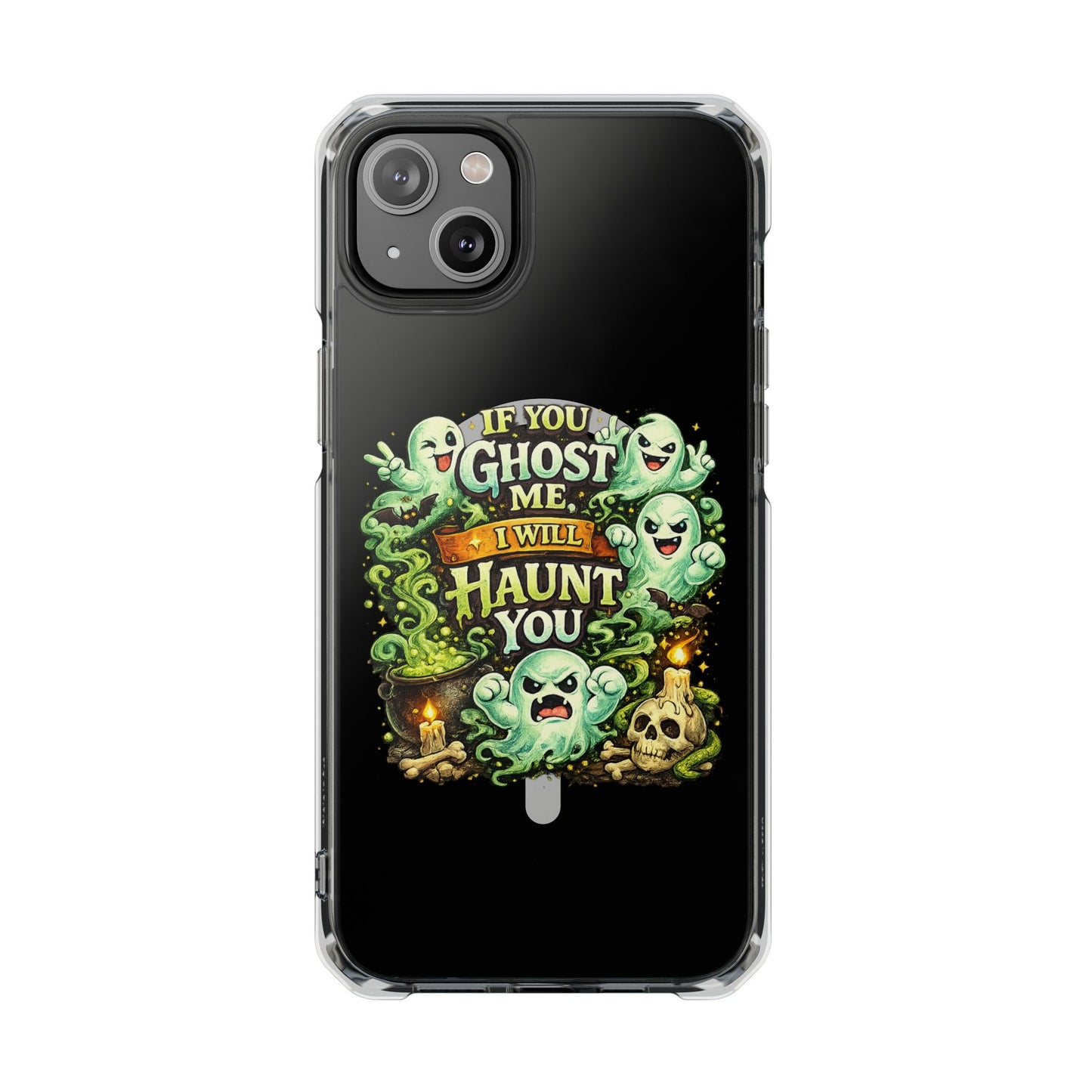 If You Ghost Me, I Will Haunt You - Clear Magnetic Phone Case