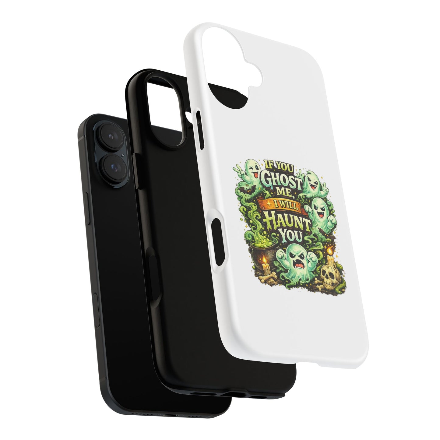 Spooky Ghost Phone Case — “If You Ghost Me I Will Haunt You” Protective iPhone Cover