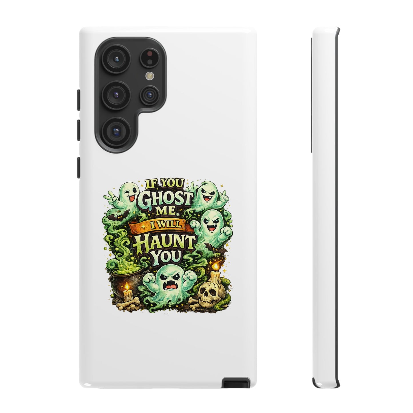 Spooky Ghost Phone Case — “If You Ghost Me I Will Haunt You” Protective iPhone Cover
