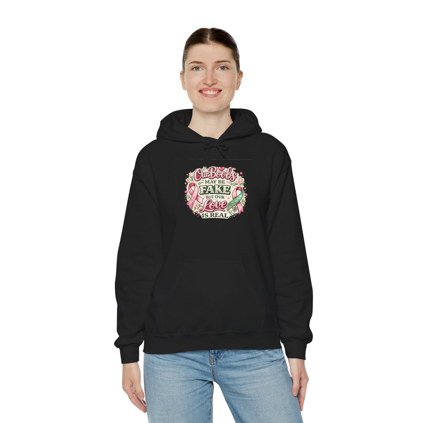 'Our Boobs May Be Fake But Our Love Is Real' Breast Cancer Awareness - Hoodie