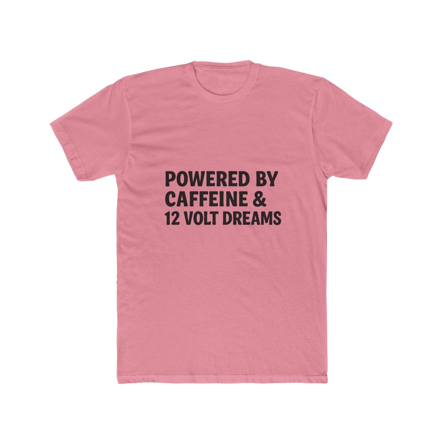 Powered by Caffeine & 12 Volt Dreams Tee