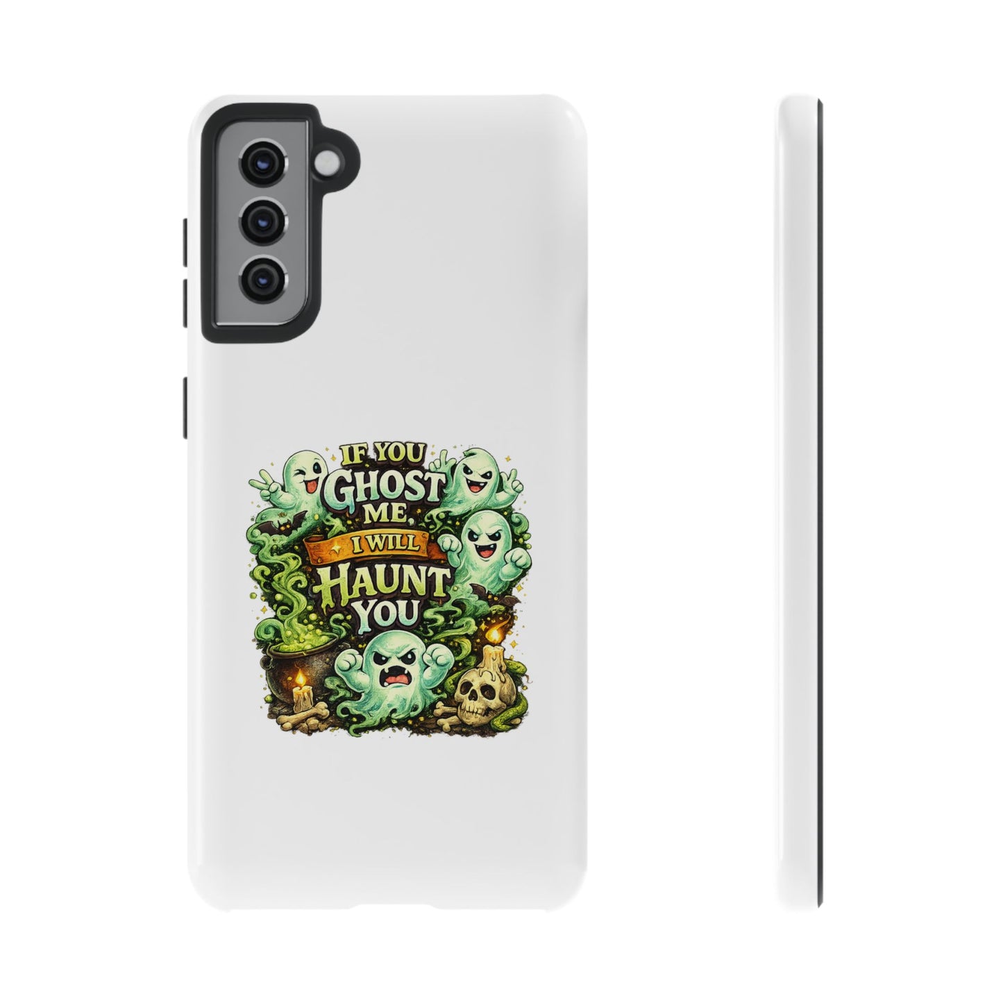 Spooky Ghost Phone Case — “If You Ghost Me I Will Haunt You” Protective iPhone Cover